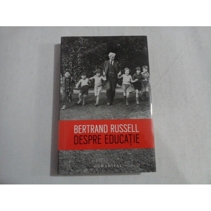 DESPRE EDUCATIE - BERTRAND RUSSELL